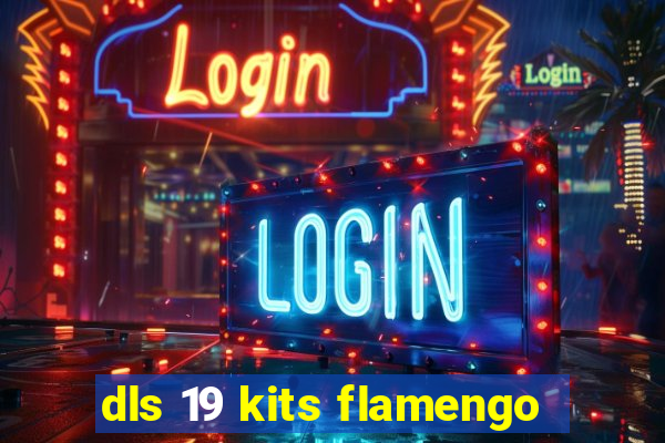 dls 19 kits flamengo